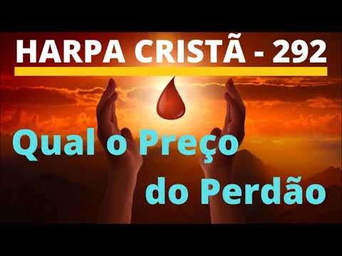 Harpa Cristã - 292 - Qual o Preço do Perdão - Levi - (com letra)