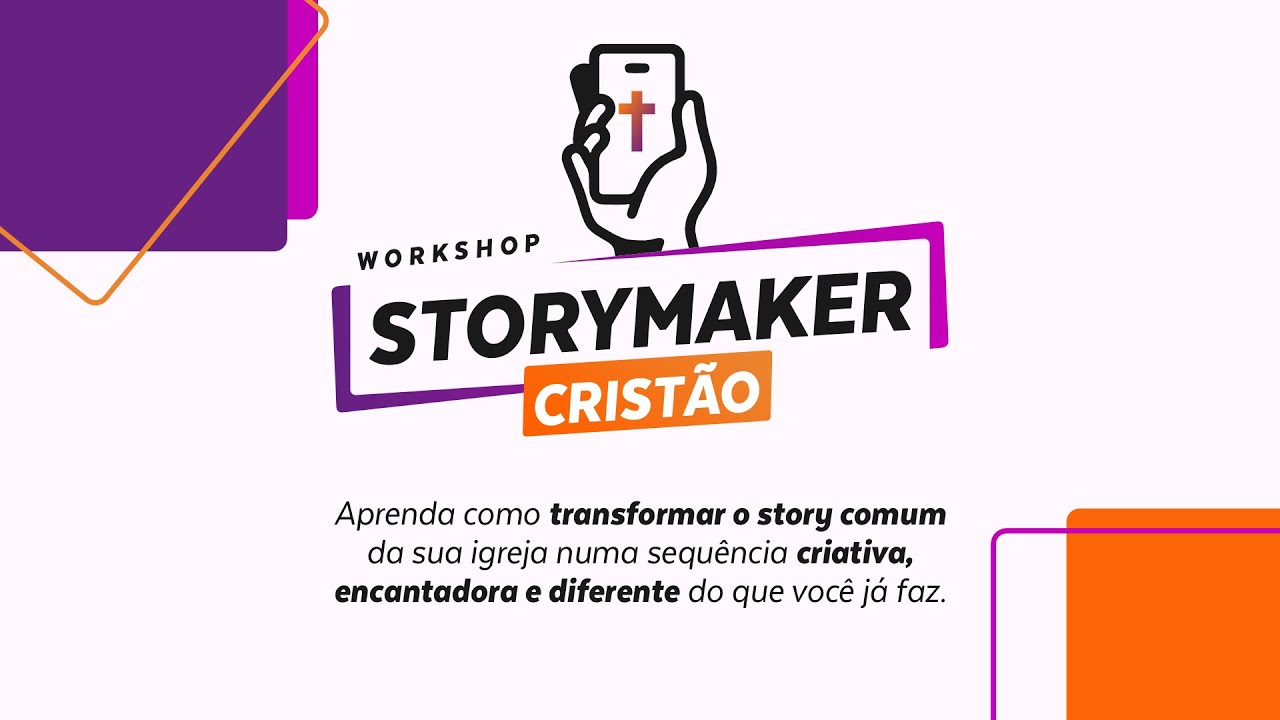 Conheça o Workshop StoryMaker Cristão