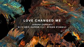 Joseph Capriati - Love Changed Me video