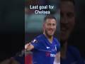 Eden Hazard's first and last goal for Chelsea #hazard #chelsea