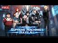 Full Anime Betrayed And Crippled He Awakens An SSS Class Mechanist To Take Revenge ENG SUB