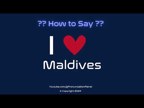 How to Pronounce I ❤️ Maldives? | How to Say I Love Maldives in English? | Pronunciation Planet