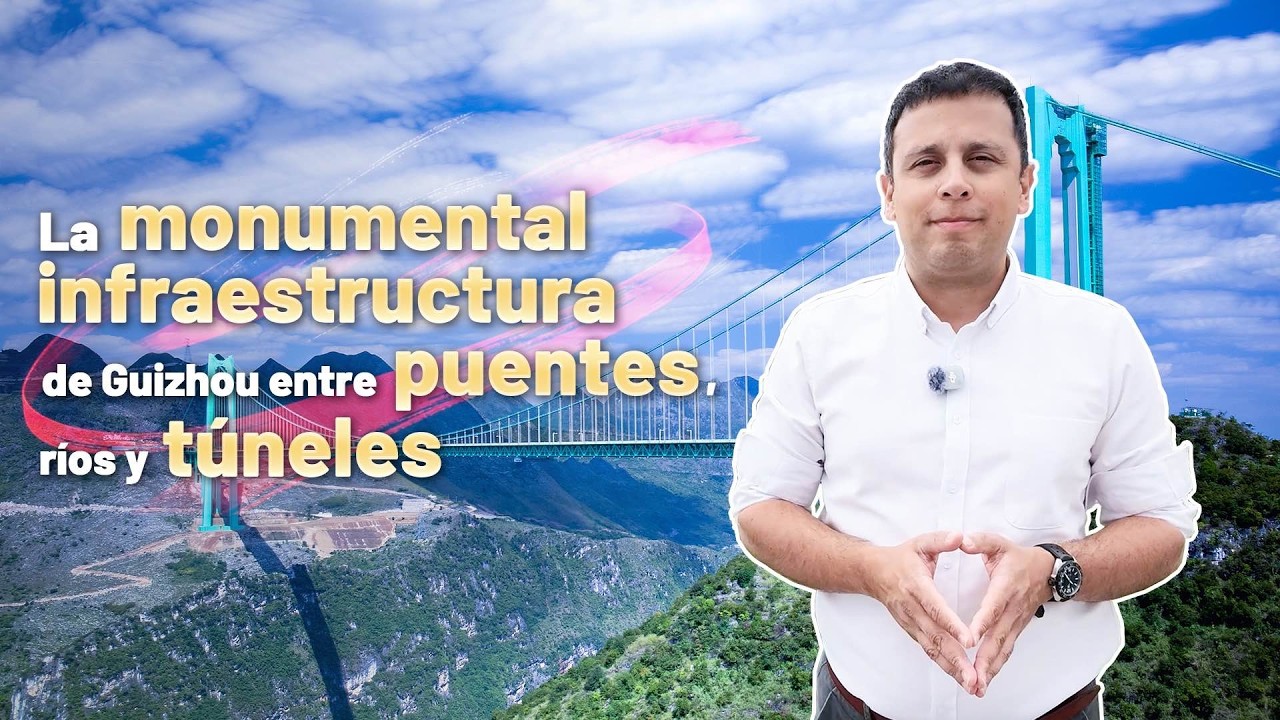 Espíritu de la Gran Marcha: la monumental infraestructura de Guizhou entre puentes, ríos y túneles