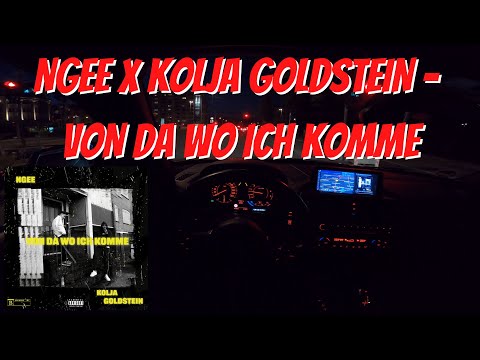 Let's Drive: NGEE x KOLJA GOLDSTEIN - VON DA WO ICH KOMME