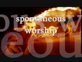 Bow Down and Worship Him - Consuming Fire Sweet Perfume