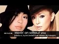 浜崎あゆみfeat.宇多田 - Movin' on without you (Utada vs ...
