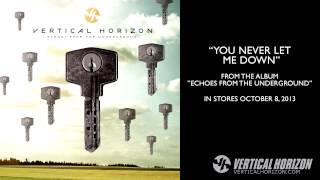 Vertical Horizon - You Never Let Me Down - Teaser - Echoes From The Underground