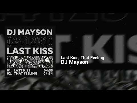 DJ Mayson - Last Kiss, That Feeling | Dreamy, Laid Back | House