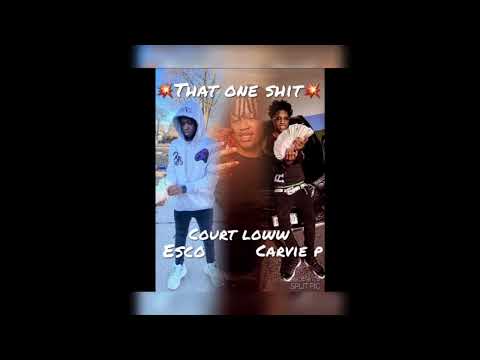 Èsco X Court Loww X CarvieP- That One Shit (Prod. By @prodby_danny414)