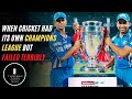 The Champions League Fiasco | Why did CLT20 stop? | Is CLT20 coming Back | UCL vs CLT20