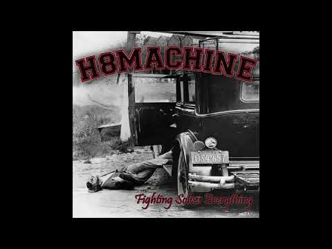 H8machine - Friendship, Loyalty, Truth