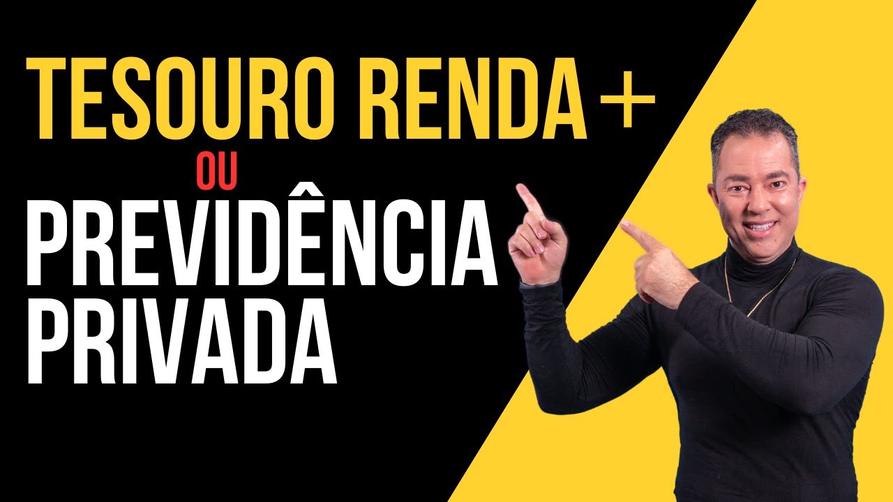 Tesouro Renda+ ou Previdência Privada: qual a melhor escolha para a Aposentadoria?