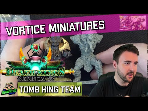 Vortice Miniatures Tomb King Team Unbox & Review! Death Kings Guardians | Bonehead Podcast