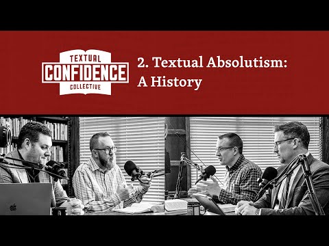 Textual Absolutism: A History | TCC 2/7