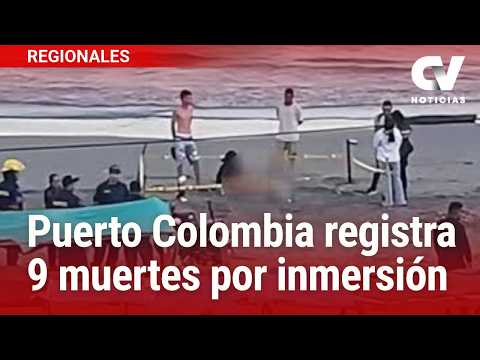 Puerto Colombia registra 9 muertes por inmersión