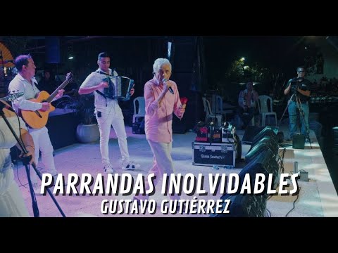 Gustavo Gutiérrez - Parrandas Inolvidables ( En Vivo )