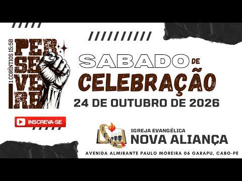 'CULTO DE CELEBRAÇÃO" Igreja Evangélica Nova Aliança /Cabo - Pe. SABADO 24/10/2026