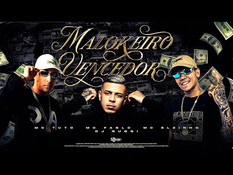 Mc Tuto, Mc Pablo e Mc Elzinho - Malokeiro Vencedor (DJ Ruggi)