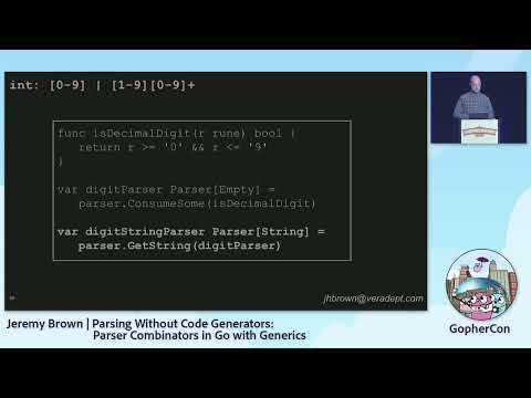 GopherCon 2022: Parsing w/o Code Generators: Parser Combinators in Go with Generics - Jeremy Brown