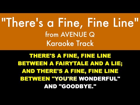 "There's a Fine, Fine Line" from Avenue Q - Karaoke Track with Lyrics on Screen