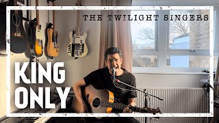 Twilight Singers - King Only [Acoustic Cover{