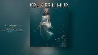 Art Hayrapetyan & Nik Hovhannisyan - Krak Es U Hur  (2021)