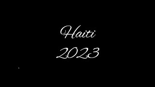 Haiti 2023 -- SEEK Team Trip