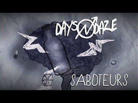 Days N' Daze - Saboteurs (Official Video)
