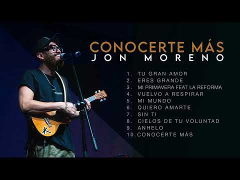 Jon moreno // CONOCERTE MÁS // La Musica Cristiana