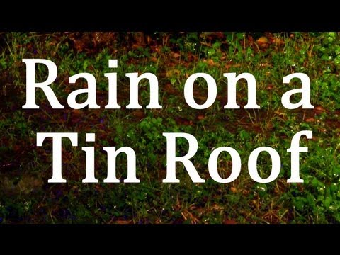 Rain on a Tin Roof 2hrs 