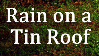 Rain on a Tin Roof 2hrs "Sleep Sounds"
