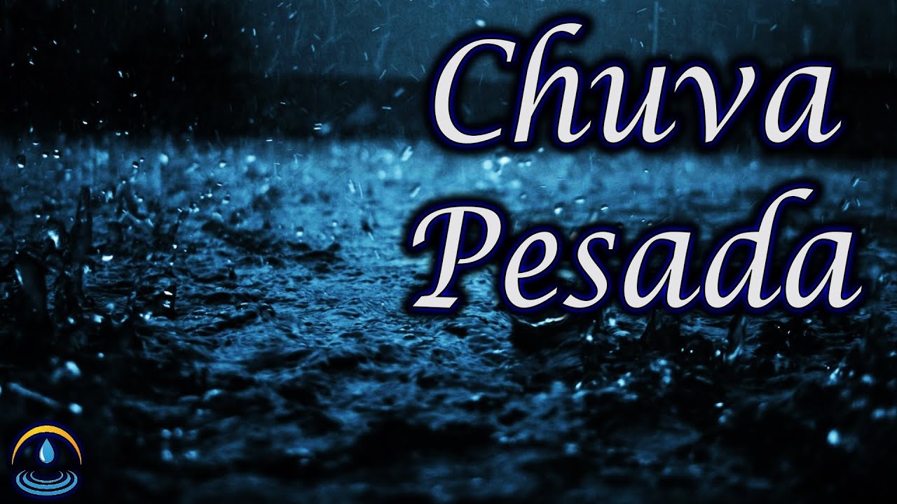 Som De Chuva Pesada (Dormir e Relaxar)