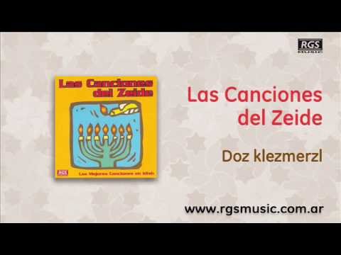 Las Canciones del Zeide - Doz klezmerzl