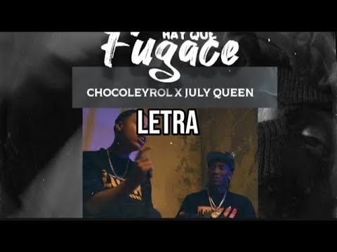 Chocoleyrol X July Queen - Hay Que Fugace x (letras) (Video Oficial) Prod @Yeraleldelopalo