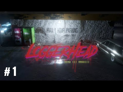 LoggerHead - Demo Gameplay - Part 1