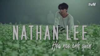 Nathan Lee - Hoa nào anh quên ( Goblin - Fanmade MV)
