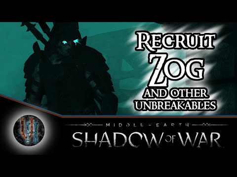 Middle-Earth: Shadow of War - Recruit Zog the Eternal and other Unbreakable Captains