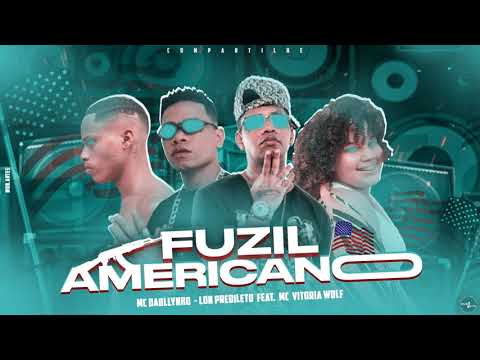 LON PREDILETO , MC DABLLYNHO Feat. MC VITORIA WOLF - FUZIL AMERICANO
