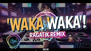 Download lagu DJ CHAIN - Waka Waka (Ragatik) Viral Remix mp3 Download lagu DJ CHAIN - Waka Waka (Ragatik) Viral Remix mp3