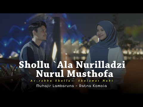 Shollu ‘Ala Nurilladzi X Nurul Musthofa by Muhajir Lamkaruna - Ratna Komala