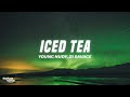 Young Nudy Iced Tea Lyrics Ft 21 Savage Project Pat Coupe