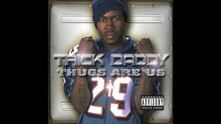 TRICK DADDY - SURVIVIN&#39; THE DROUGHT
