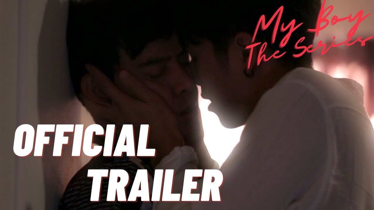 My Boy The Series วุ่นนักรักซะเลย [Official Trailer] (EngSub)