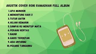 Download lagu Akustik Cover Roni Ramadhan FULL ALBUM | Kumpulan Lagu Akustik Cover Roni Ramadhan mp3