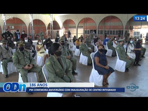 PM comemora aniversário com inauguração de Centro Integrado 25 06 2021