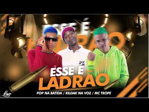 POP NA BATIDA RILDAK NA VOZ E MC TROPE ESSE E LADRÃO BREGA FUNK