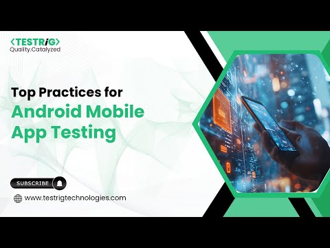 Top Android Mobile App Testing Practices | Tools, Strategy & Automation Guide
