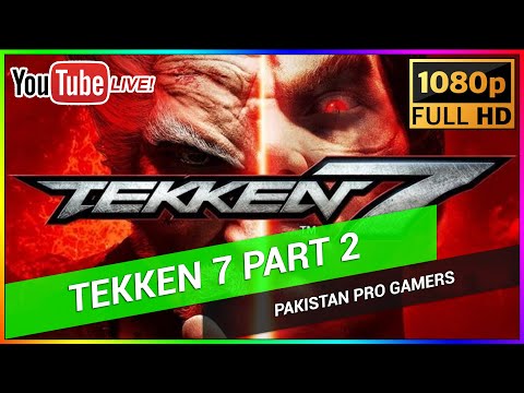 Tekken 7 LIVE STREAMING #2 2020 BY PAKISTAN PRO GAMERS