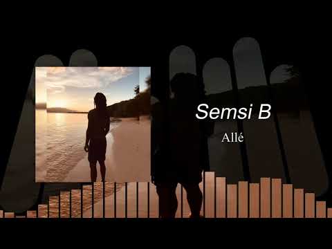 Semsi B - Allé [Audio]