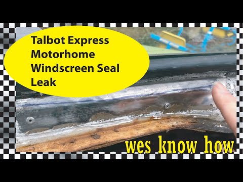 Talbot Express Motorhome windscreen seal leak
